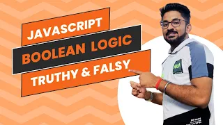 JavaScript Boolean Logic Truthy and Falsy Values