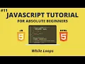 JavaScript for Beginners - While Loops