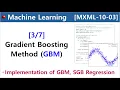 MXML-10-03 Gradient Boosting Method GBM - Implementation of GBM SGB Regression models