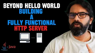 Building a Fully Functional HTTP Server in Java Beyond Hello World