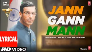 Download Jann Gann Mann (Lyrical) Satyameva Jayate 2|John A, Divya K|Arko ft. B Praak, Manoj M|In Cinemas Now MP3