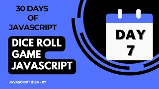 Day 7 - Dice Roll Game Using JavaScript