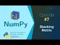 Belajar NumPy Python Data Analisis - Stacking Matrix