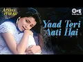 Lagu Yaad Teri Aati Hai | Afsana Pyar Ka | Aamir Khan, Neelam | Alka Yagnik | Bollywood 90s Sad Love Song