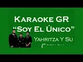 Karaoke - Soy El Único - (Yahritza Y Su Esencia)