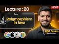 Lecture 20 Polymorphism in Java DSA Series by Babbar