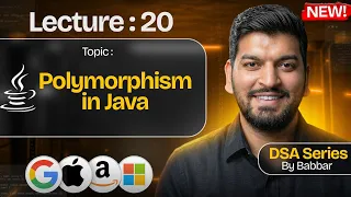 Lecture 20 Polymorphism in Java DSA Series by Babbar