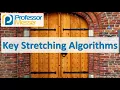 Key Stretching Algorithms - CompTIA Security SY0-501