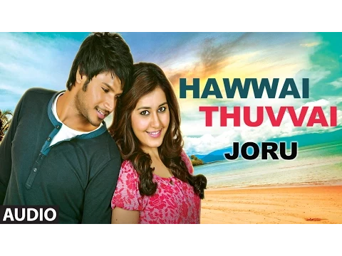 Download MP3 Hawwai Thuvvai Full Audio Song | Joru | Sundeep Kishan, Rashi Khanna