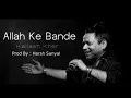 Allah Ke Bande | kailash kher | Only vocals | Without Music  | It's  Shaed.
