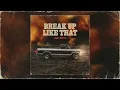 Break Up Like That - Nate Smith