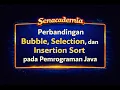 13 Perbandingan Bubble Selection dan Insertion Sort pada Pemrograman Java