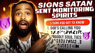 5 Signs Satan Sent Monitoring Spirits In Your Life