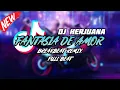 DJ FANTASIA DE AMOR BREAKBEAT REMIX FULL BEAT TERBARU 2023