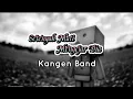 Lagu Setengah Mati Mengejar Dia - Kangen Band #coverlirik