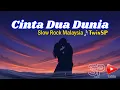 Lagu Cinta Dua Dunia | Slow Rock Malaysia | Official Lyric Video | TwinSP