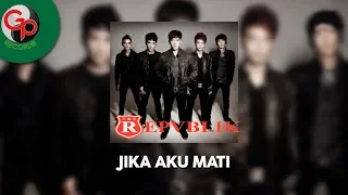 repvblik jika aku mati official lyric 