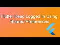 flutter keep user logged In using shared preferences