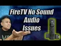 How To fix Fire Stick with No Sound Issues