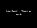 Download Lagu Ada Band - Hitam \u0026 Putih