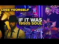 Eminem - Lose Yourself if it was 1950's Soul