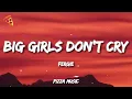 Download Lagu Fergie - Big Girls Don't Cry