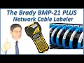 Brady BMP-21 PLUS Network Wiring Labeler Review