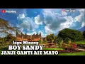 Download Lagu BOY SANDY || janji ganti aie mato || lagu Minang paling menjiwai