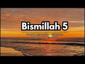 Lagu Bismillah 5 - Sahabat Digital Anda untuk Kesihatan, Kerja \u0026 Pembelajaran (100x)