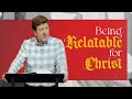 Being Relatable for Christ Acts 28 Gary Hamrick