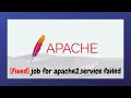 Fixed Apache2 - Job for apache2 service failed