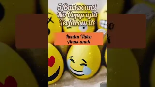 Download 5 Backsound No copyright terfavorite untuk konten video anak-anak. Youtube Music Library MP3