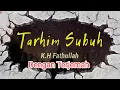Download Lagu Tarhim Subuh Sholawat Merdu Penuh Kenangan || Yaa Arhama Rohimin Irhamnaa || K.H Fathullah