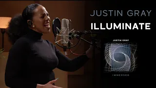 justin gray illuminate official video from the grammy winning album immersed