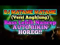 Lagu DJ ANGKLUNG MATAME MATAME | Original Mix Dj Wahidoon TV #djmatame #tiktokmatame