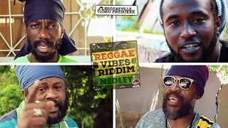 reggae vibes riddim medley sizzla lutan fyah delus and more official video 2016