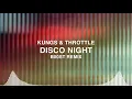 Kungs, Throttle - Disco Night (B00ST Remix)