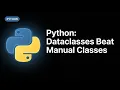 Python Dataclasses vs Manual Classes Stop Writing Boilerplate Code