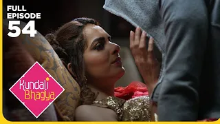 Kundali Bhagya Drama Serial | Episode 54 | Shraddha Arya | Shakti Arora | Latest Hindi drama 2026