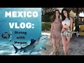 MEXICO VLOG Diving with Megan