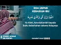 Download Lagu Doa untuk kebaikan ibu || Syaikh Ahmad An-Nufais