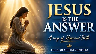 jesus is the answer 