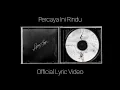 Download Lagu [Official Lyric Video] Percaya Ini Rindu - Septiana Anggi