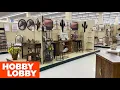 HOBBY LOBBY FURNITURE TABLES CHAIRS CABINETS HOME DECOR SHOP WITH ME SHOPPING STORE WALK THROUGH