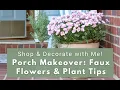 DECORATE SHOP WITH ME PORCH MAKEOVER with FAUX FLOWERS PLANTS