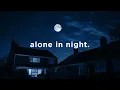 Download Lagu alone in night.