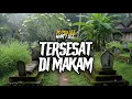Download Lagu TERSESAT DI MAKAM !!! BY @elma_blessedmanagement
