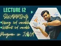 Lecture 12 SWAPPING Two Numbers in Java in Hindi JAVA for Beginners ICSE ISC BTECH BCA