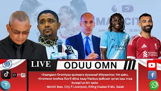 OMN ODUU GUYYAA SADAASA 10 2025 Daangaan Oromiyaa Qumaara Siyaasaatiif Dhiyaachuu Hin Qabu 