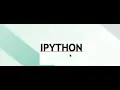 IPython Short Tutorial